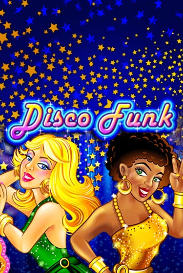 Играть в слот Disco Funk бесплатно онлайн | Azino Mobile