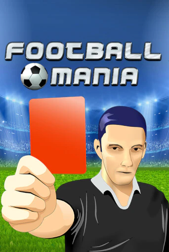 Играть в слот Football Mania бесплатно онлайн | Azino Mobile