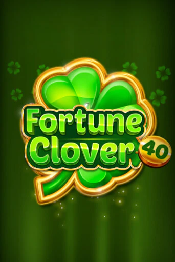 Играть в слот Fortune Clover 40 бесплатно онлайн | Azino Mobile
