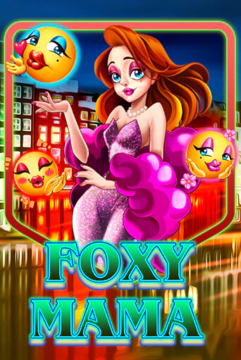 Играть в слот Foxy Mama бесплатно онлайн | Azino Mobile