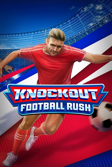 Играть в слот Knockout Football Rush бесплатно онлайн | Azino Mobile